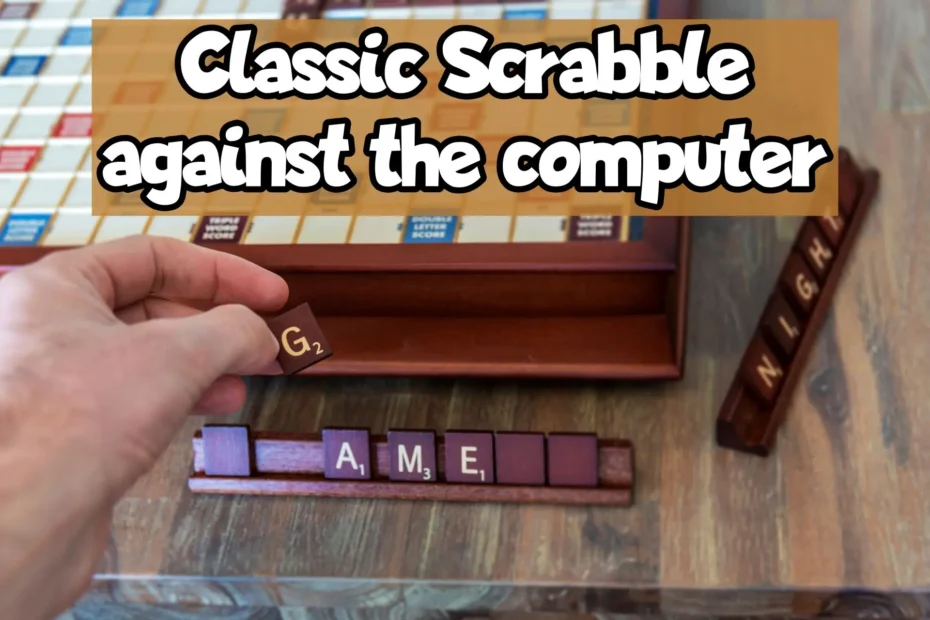 play classic scrabble against the computer