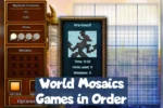 World Mosaics Games in Order