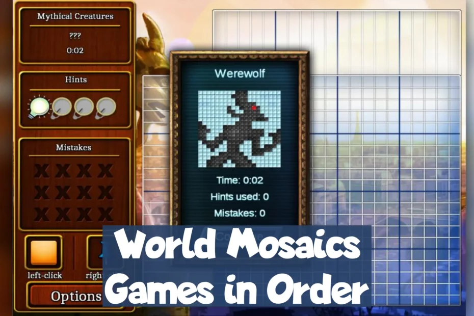 World Mosaics Games in Order