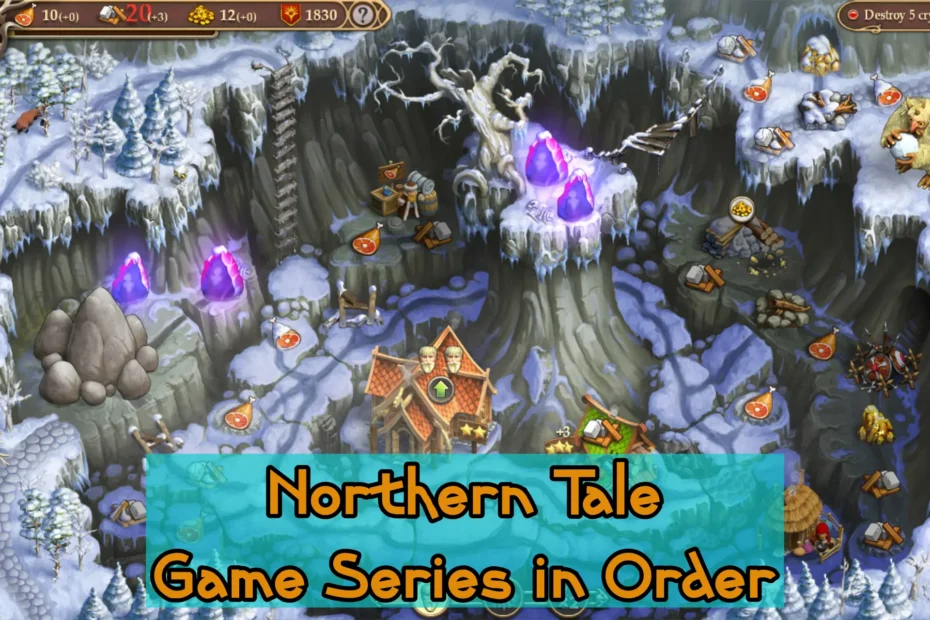 Northern Tale Game Series in Order