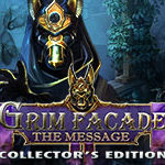 Grim Facade Series 10. The Message