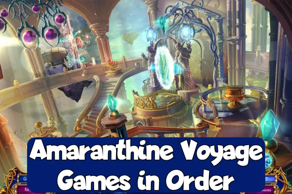 Amaranthine Voyage Games in Order