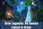 Grim Legends Games in Order