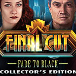 Final Cut Game Series Order - 6. Fade to Black Collectors Edition