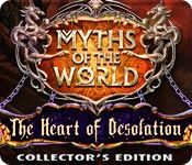 Myths of the World Series List 6. The Heart of Desolation
