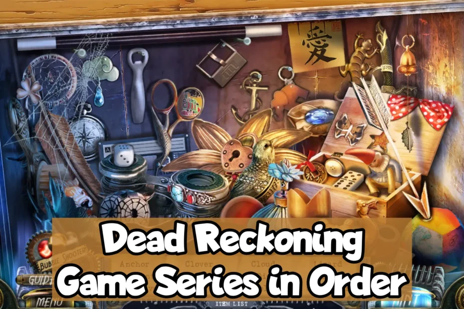 Dead Reckoning Games in Order