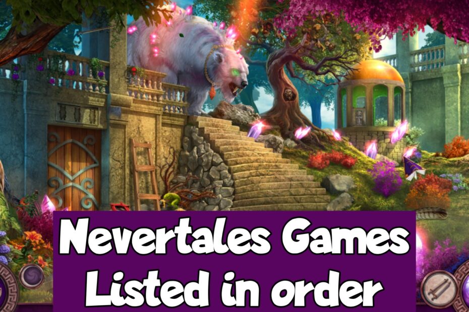 Nevertales games in order