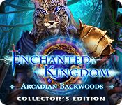 Enchanted Kingdom 6. Arcadian Backwoods