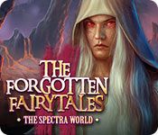 The Forgotten Fairy Tales Series 1. The Spectra World