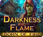 Darkness and Flame Series 1. Born of Fire