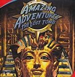 Amazing Adventures Games List 1. The Lost Tomb