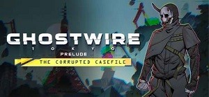 New Free Story Driven Games 2. Ghostwire