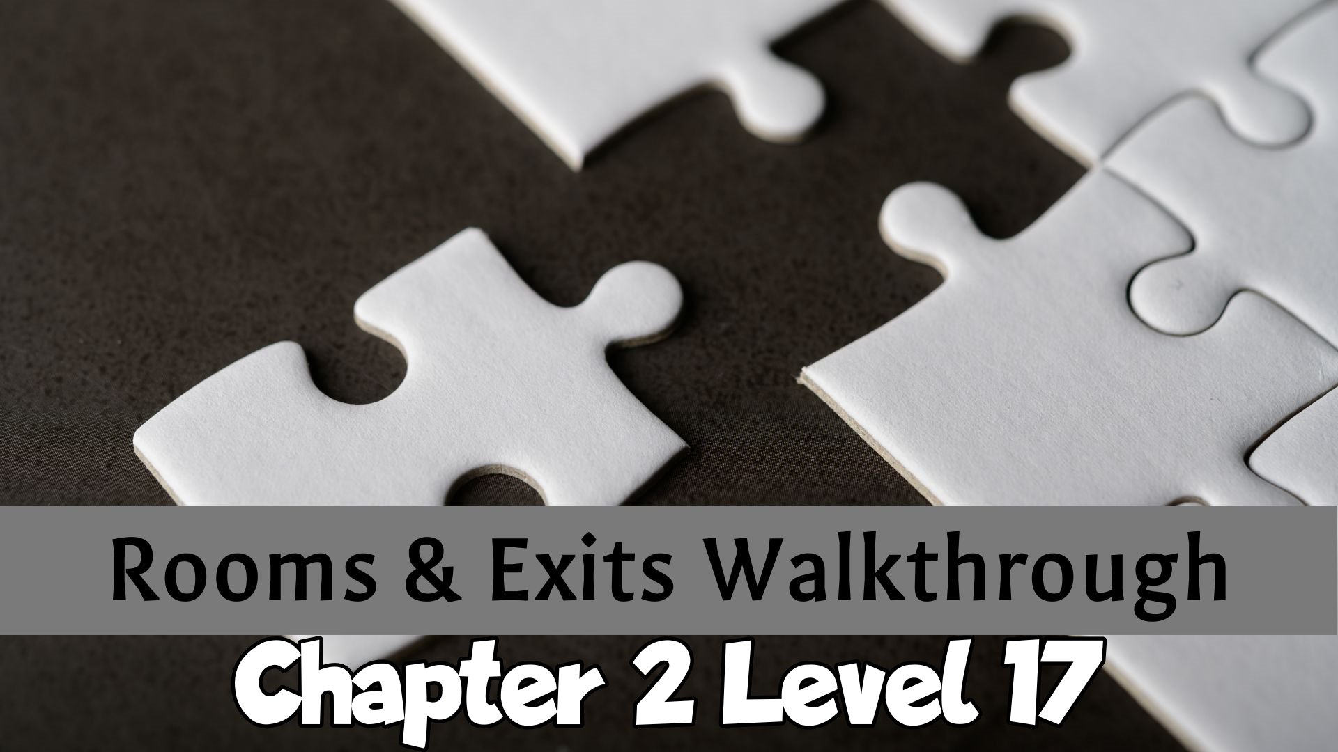 Rooms & Exits Chapter 2 Level 18 Walkthrough [Basement]