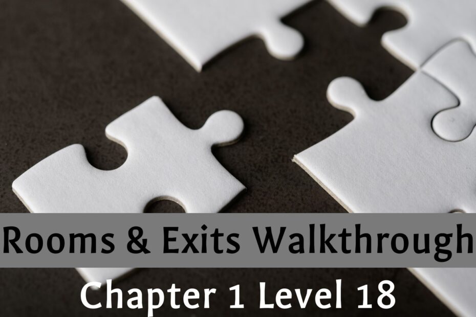 Rooms And Exits Walkthrough Chapter 1 Level 18