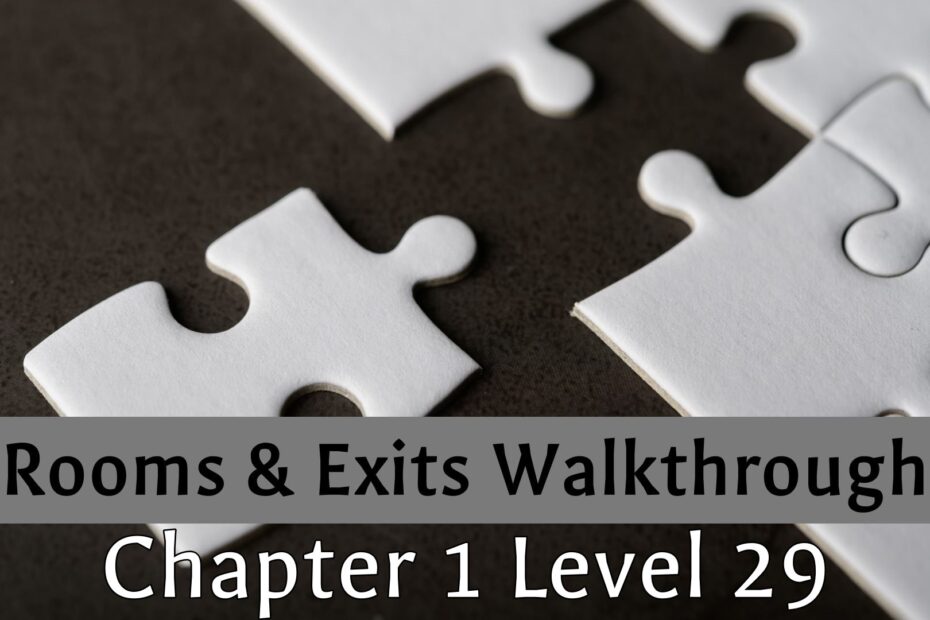 Rooms And Exits Walkthrough Chapter 1 Level 29