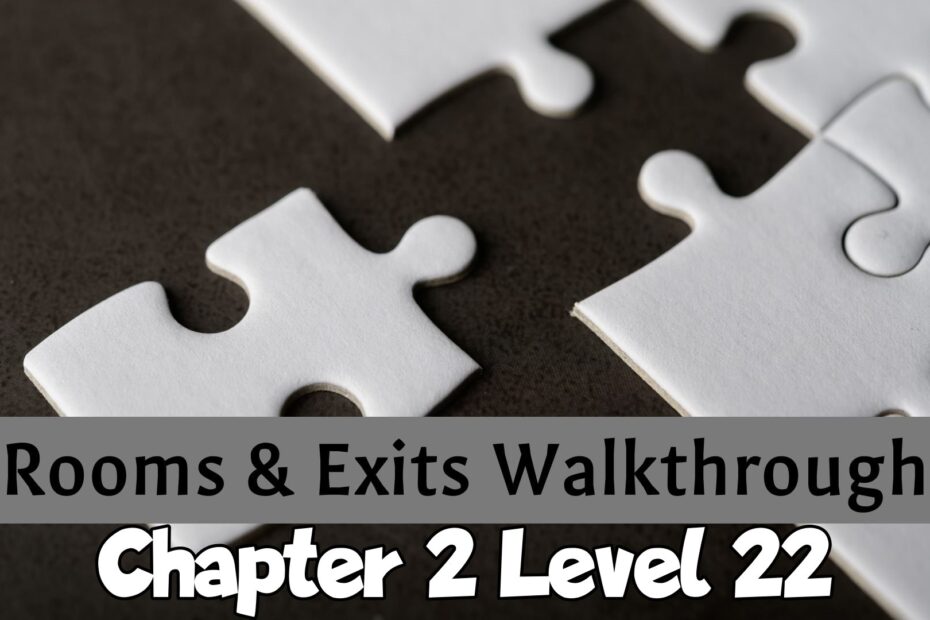 Rooms And Exits Walkthrough Chapter 2 Level 22