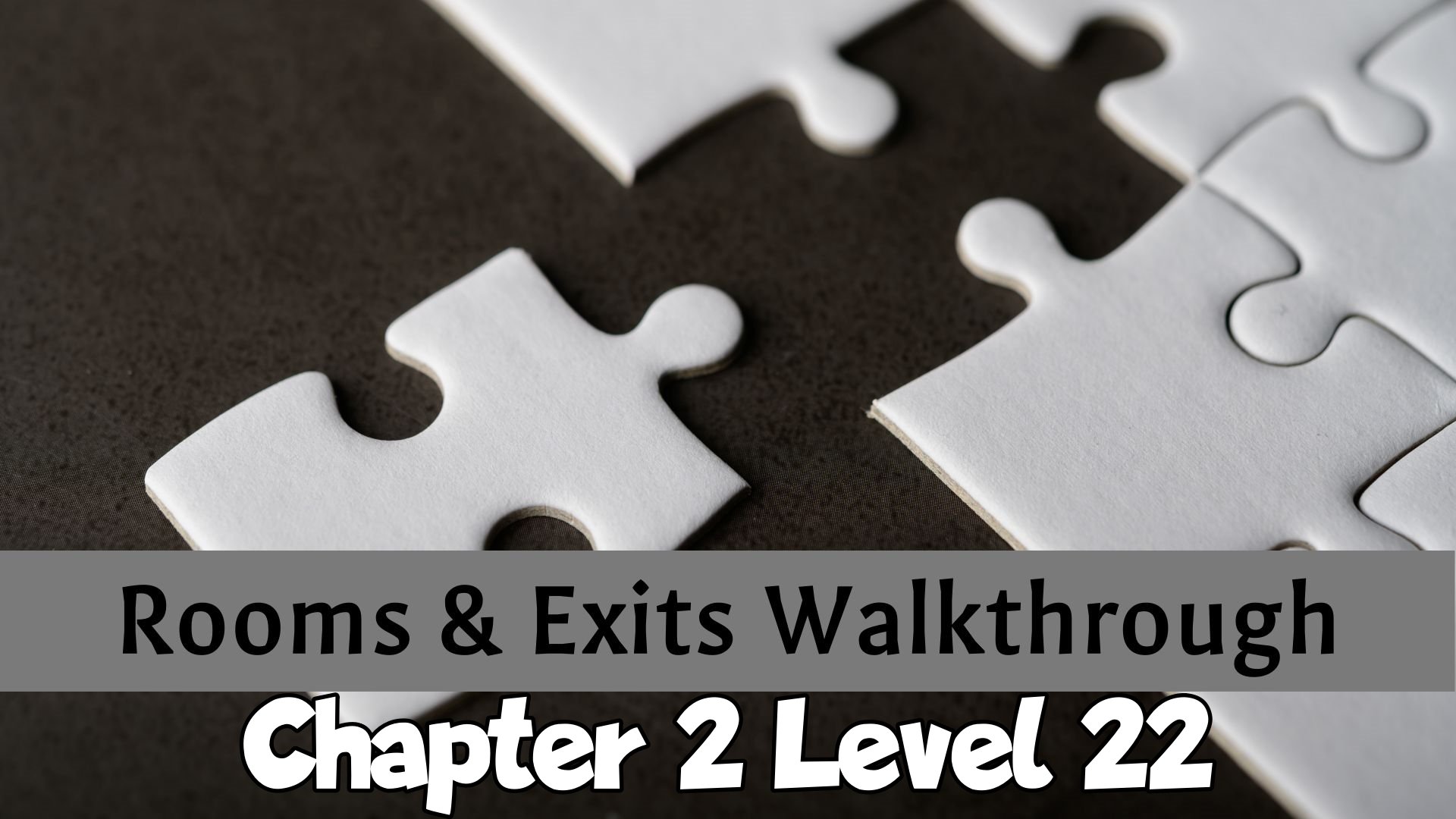 rooms and exits chapter 2 level 22 master bedroom walkthrough