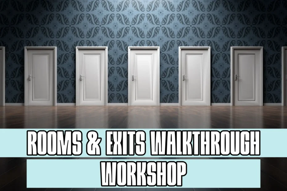 Rooms and Exits Workshop Walkthrough