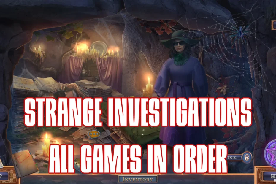Strange Investigations Games in Order