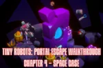 Tiny Robots Portal Escape Space Case Walkthrough
