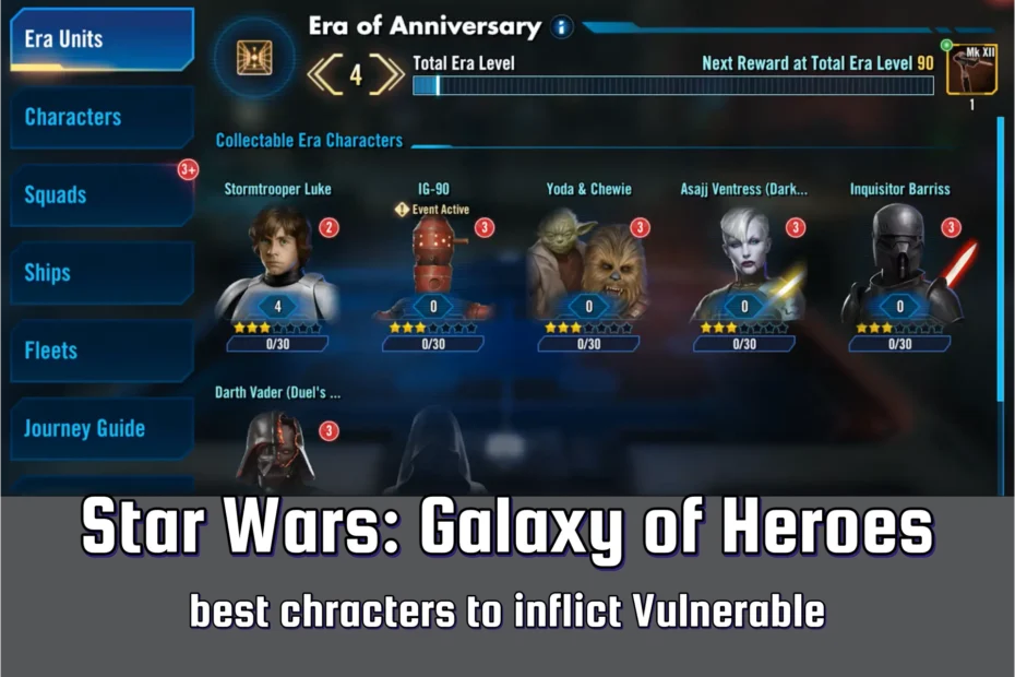 Best Characters to Inflict Vulnerable in SWGOH