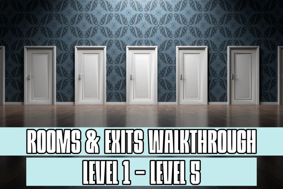 Rooms and Exits Game Level 1 - Level 5 Walkthrough