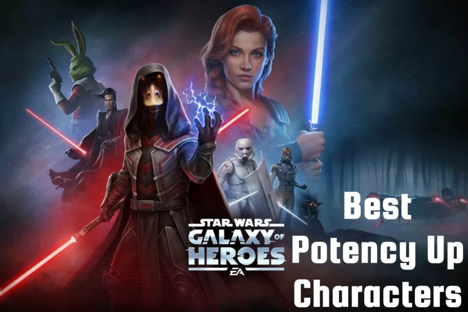 Best Potency Up Characters SWGOH