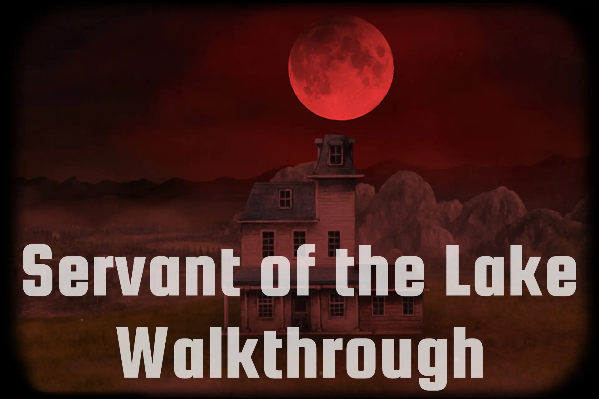 Text Review Complete Servant of the Lake Walkthrough (Text + Screenshots)