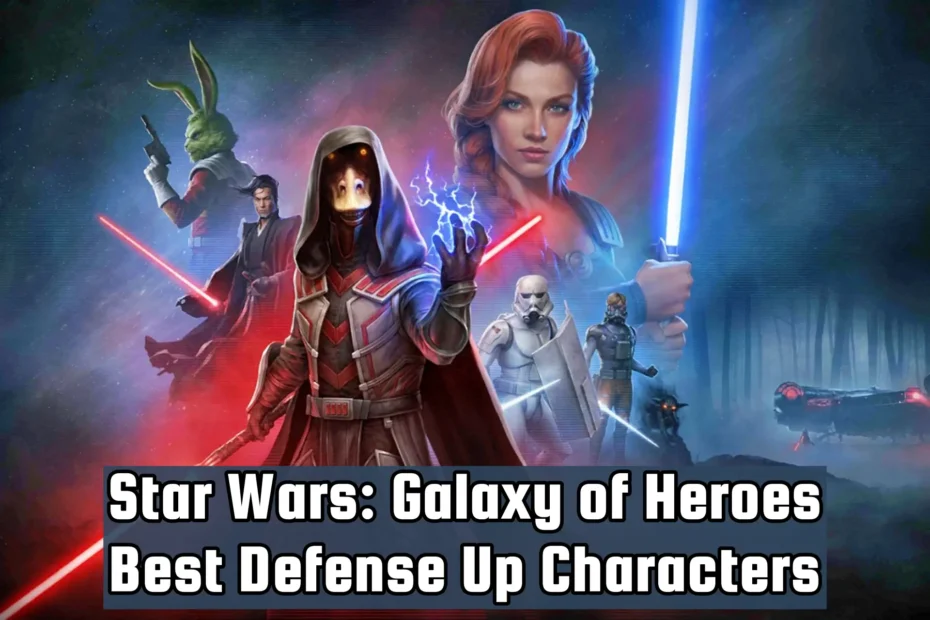 SWGOH Defense Up Characters